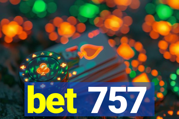 bet 757